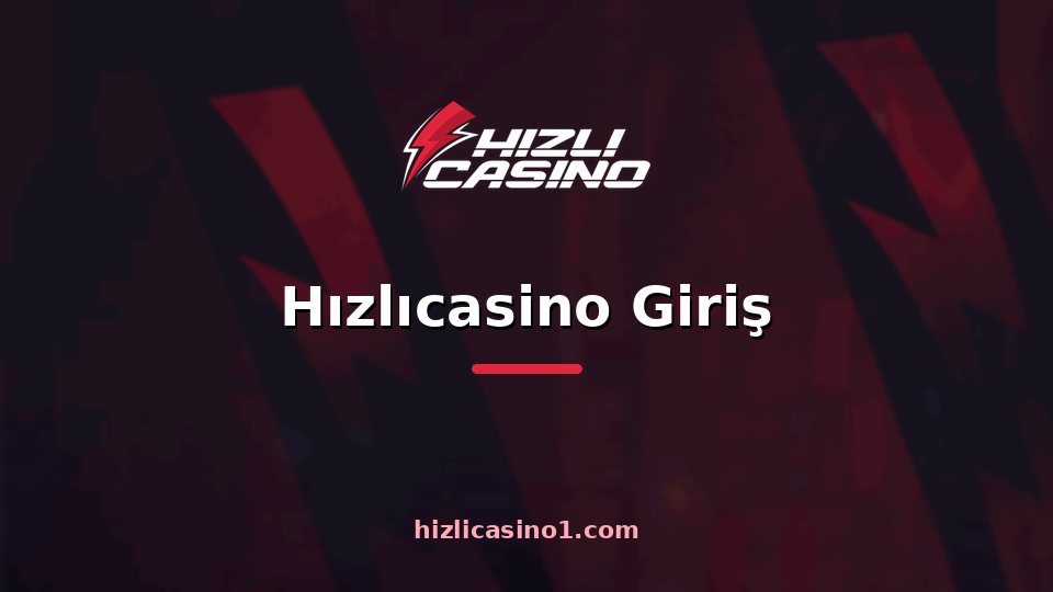 Hızlıcasino Giriş